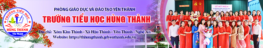 Trường Tiểu Học Hùng Thành - Yên Thành - Nghệ An